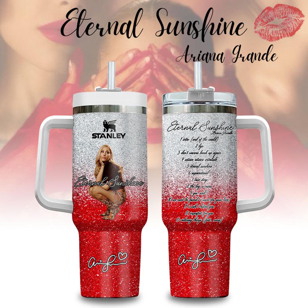 Ariana Grande Eternal Sunshine Glitter Music Custom Stanley Cup 40 oz 30 oz Tumbler With Handle