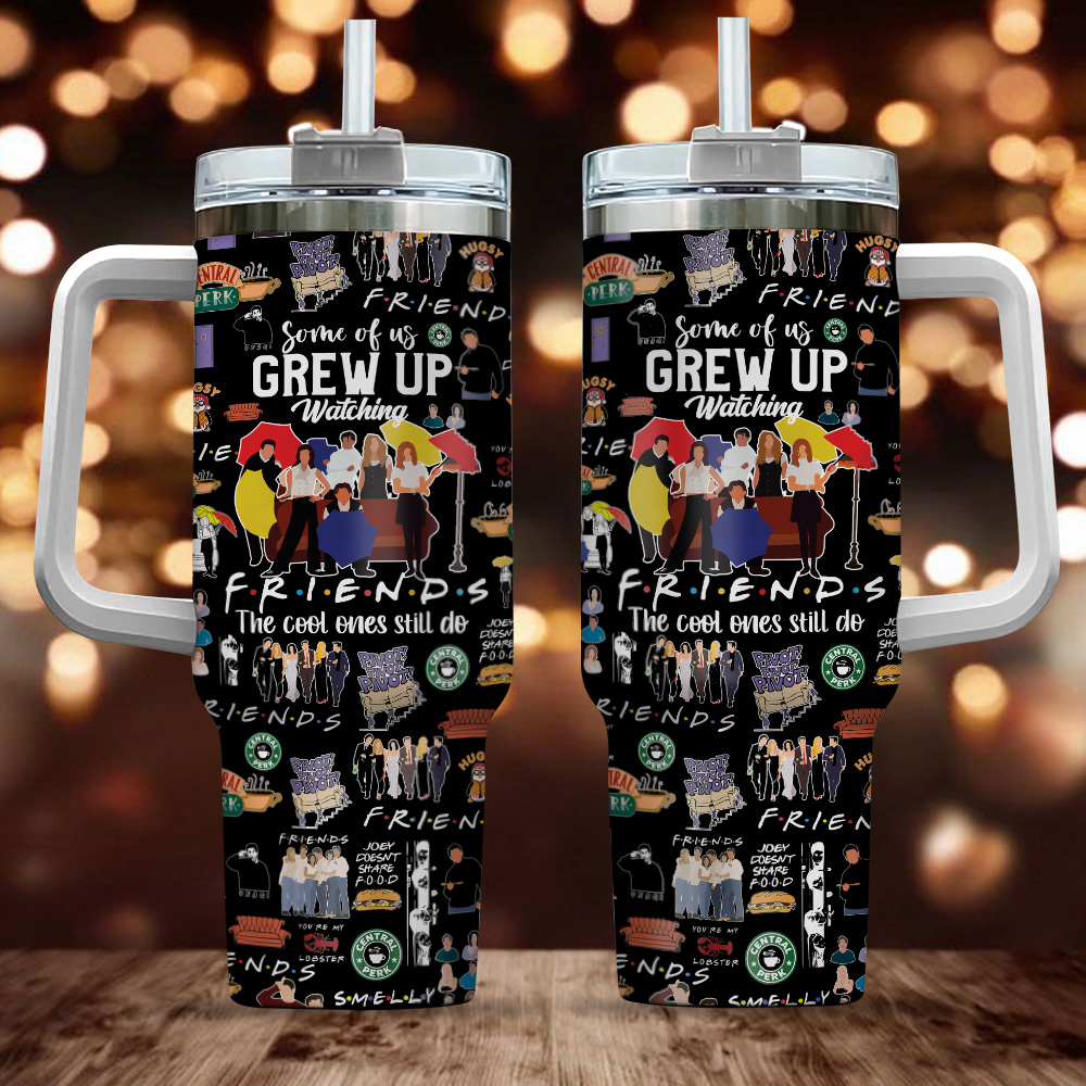Friends TV Series Custom Stanley Cup 40 oz 30 oz Tumbler With Handle
