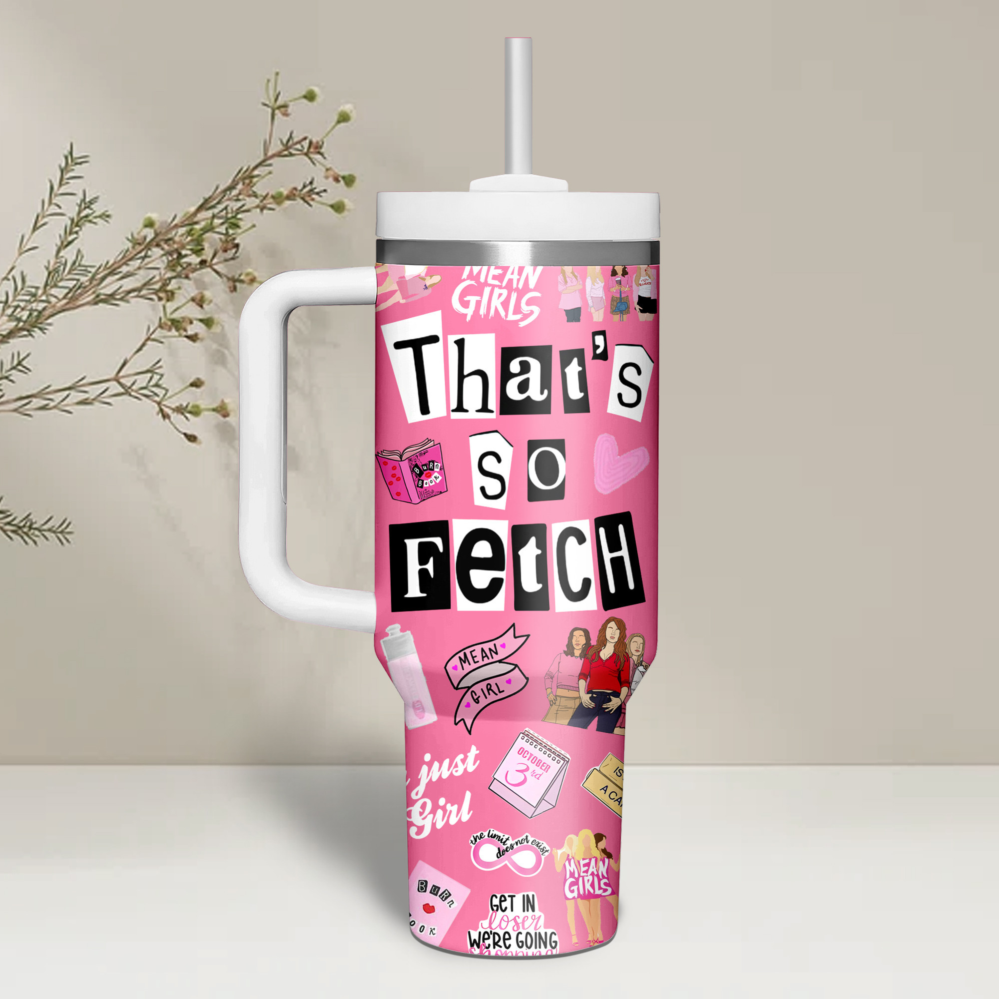 Mean Girls Movies Custom Stanley Cup 40 oz 30 oz Tumbler With Handle