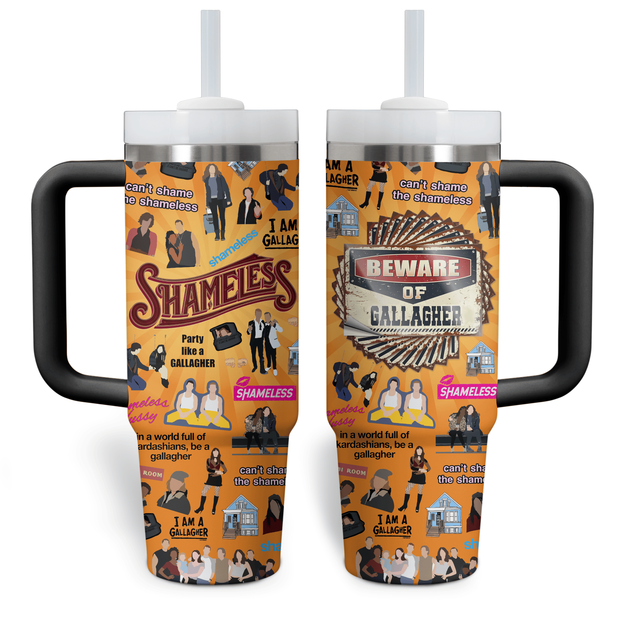 Shameless TV Series Custom Stanley Cup 40 oz 30 oz Tumbler With Handle