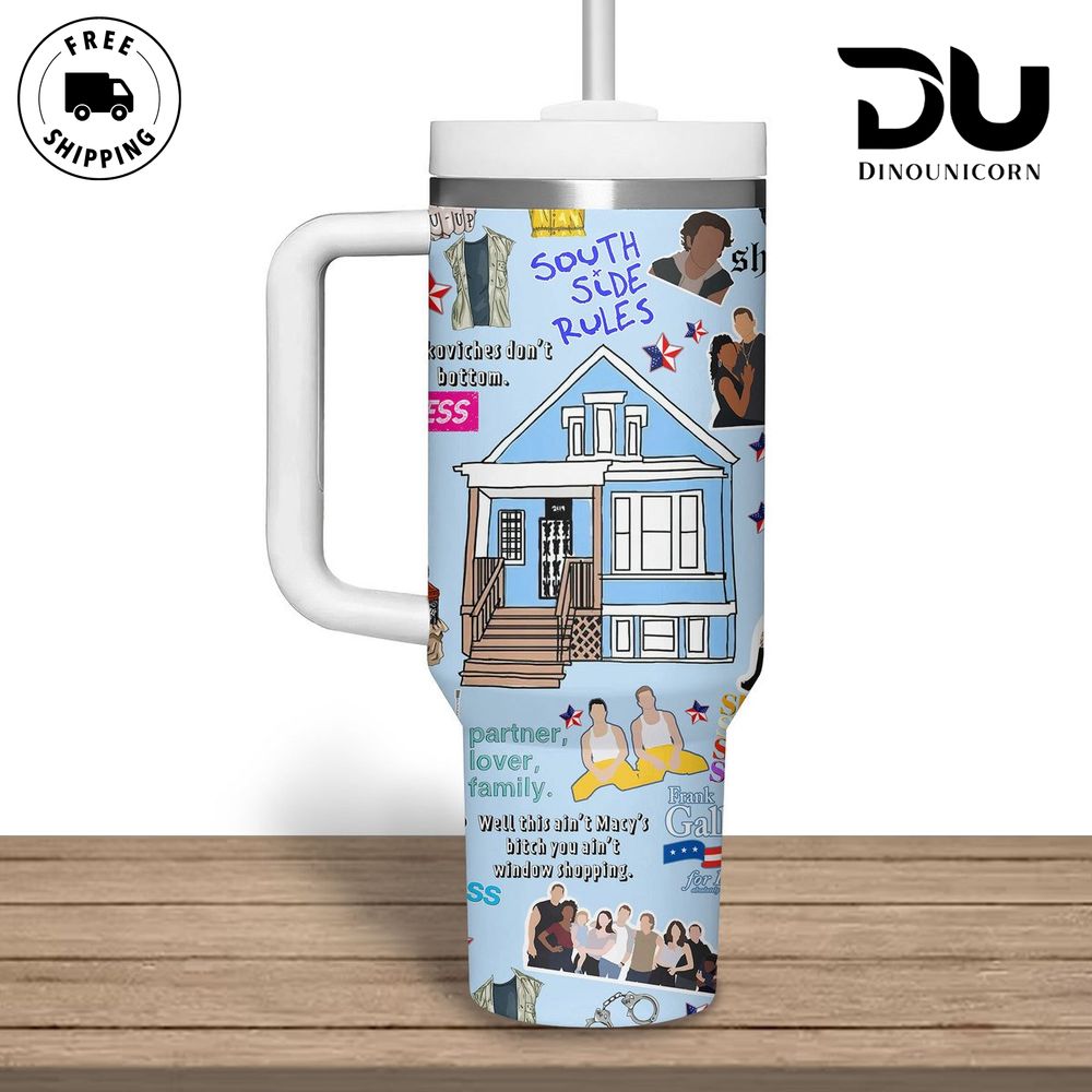 Shameless TV Series Custom Stanley Cup 40 oz 30 oz Tumbler With Handle