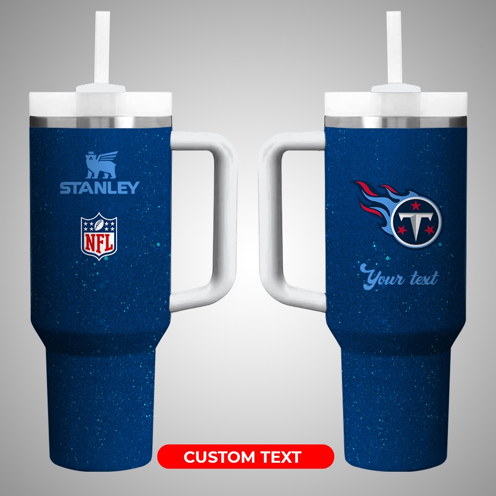 Tennessee Titans NFL Custom Stanley Cup 40 oz 30 oz Tumbler With Handle